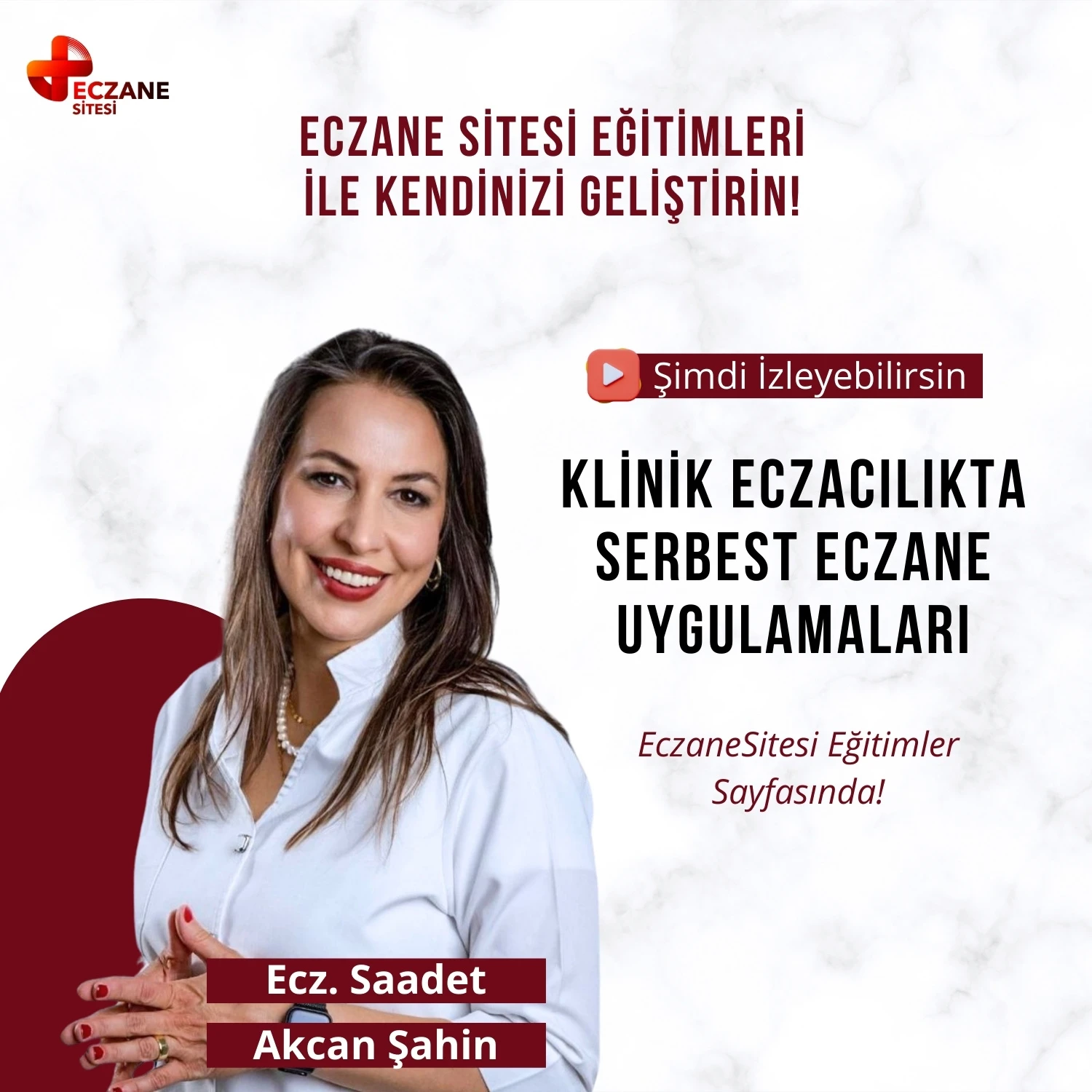 Klinik Eczacılıkta Serbest Eczane Uygulamaları - Ecz. Saadet Akcan Şahin